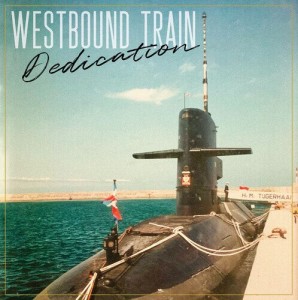 Westbound Train — Dedication