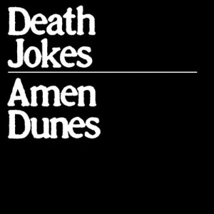 Amen Dunes — Death Jokes