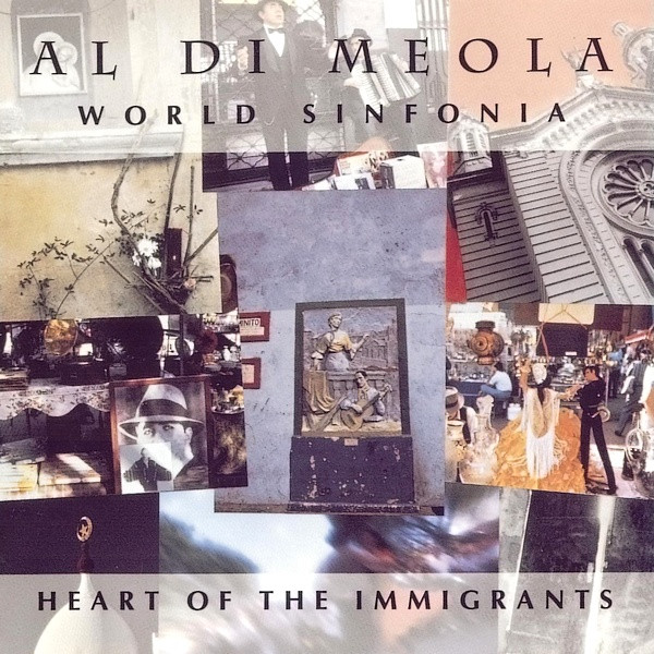 Al Di Meola — World Sinfonia - Heart Of The Immigrants