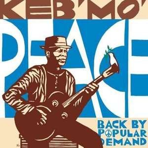 Keb' Mo' — Peace...Back by Popular Demand