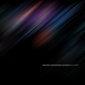 New Order — Education, Entertainment, Recreation