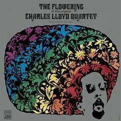 The Charles Lloyd Quartet — The Flowering
