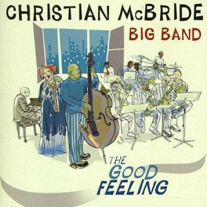 Christian McBrid — The Good Feeling