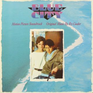 Ry Cooder — Blue City - Motion Picture Soundtrack