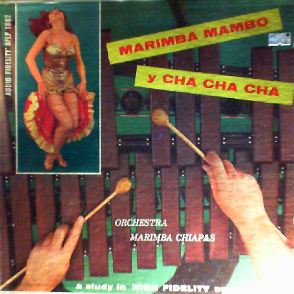 Marimba Chiapas — Marimba Mambo Y Cha-Cha-Cha