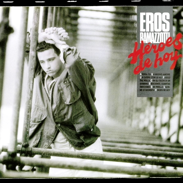 Eros Ramazzotti — Héroes De Hoy