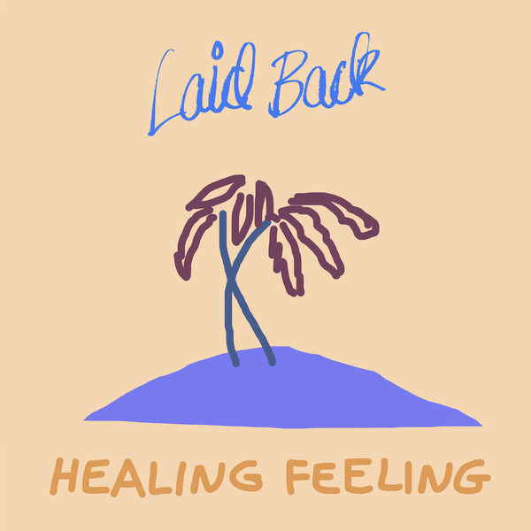 Laid Back — Healing Feeling