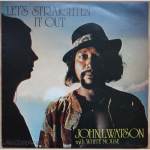 John L Watson / White Mouse — Let's Straighten It Out