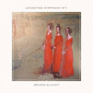 Ibrahim Maalouf — Levantine Sympony No.1