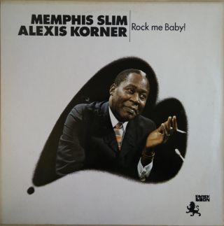 Memphis Slim, Alexis Korner — Rock Me Baby