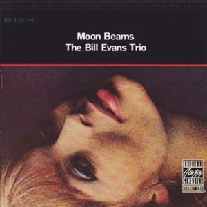 Bill Evans Trio — Moon Beams