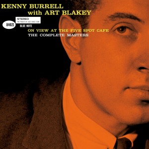 Kenny Burrell — On View At The Five Spot Café: The Complete Masters