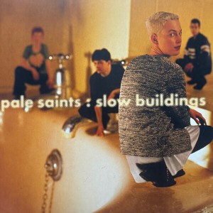 Pale Saints — Slow Buildings (Petrol Blue, RSD, Limited)