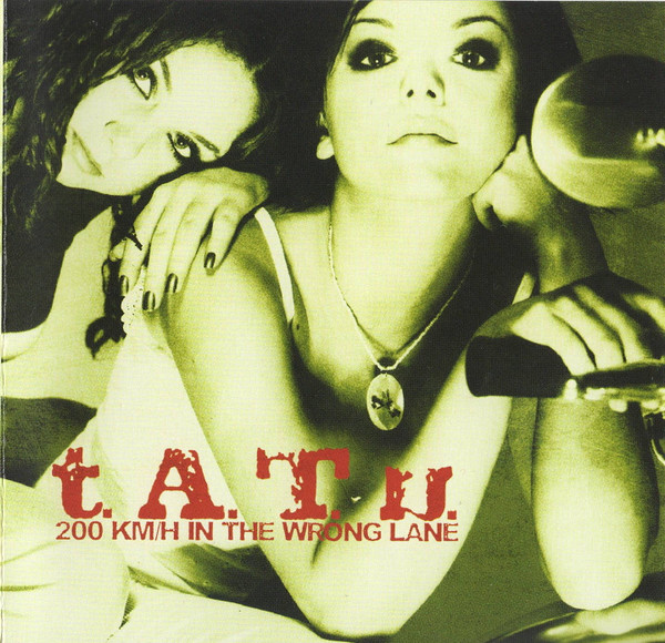 t.A.T.u. — 200 KM/H In The Wrong Lane