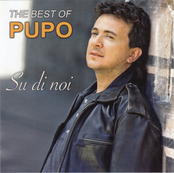 Pupo — The Best Of Pupo - Su Di Noi
