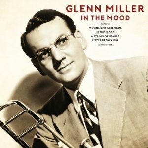Glenn Miller — In the Mood