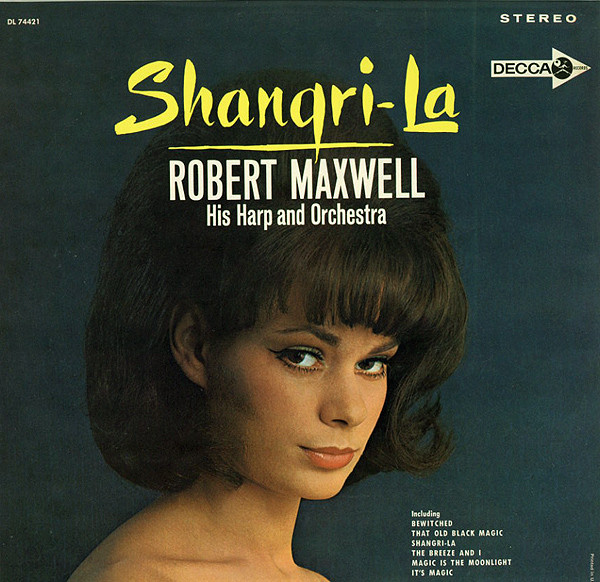 Maxwell Robert his harp and orchestra — Shangri-la
