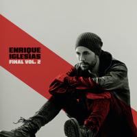 Enrique Iglesias — Final (Vol. 2)