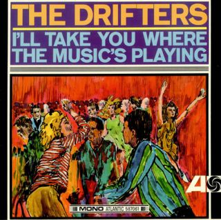 Drifters — I'll Take You Where The Music's Playing