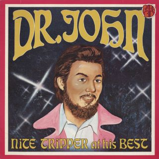 Dr. John — Nite Tripper At His Best
