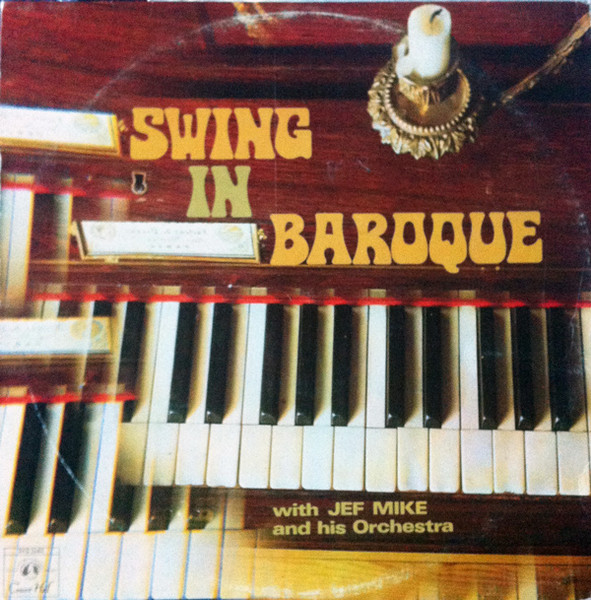 Jef Mike And His Orchestra — Swing In Baroque