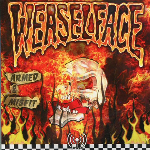 Weaselface — Armed & Misfit