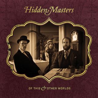 Hidden Masters — Of This & Other Worlds