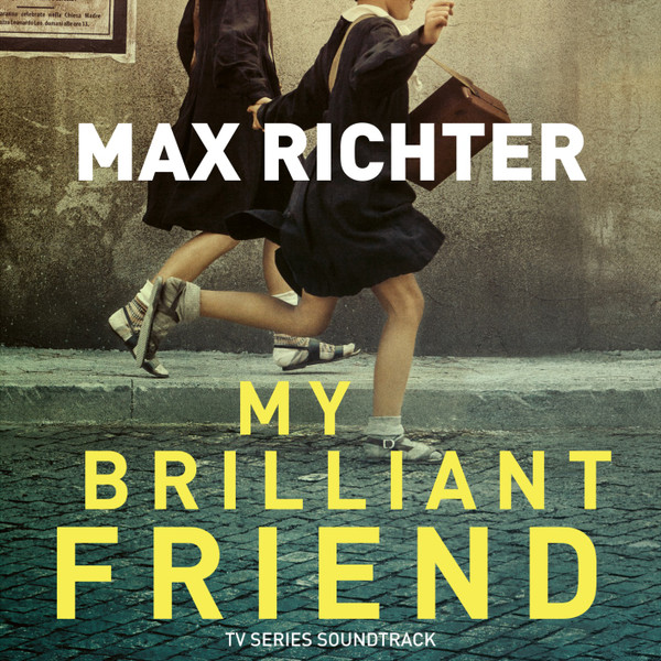 Max Richter — My Brilliant Friend
