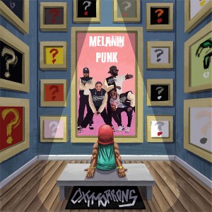 Oxymorrons — Melanin Punk