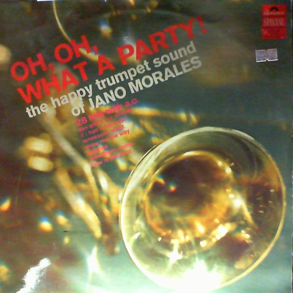 Morales Jano — Oh, Oh, What A Party!