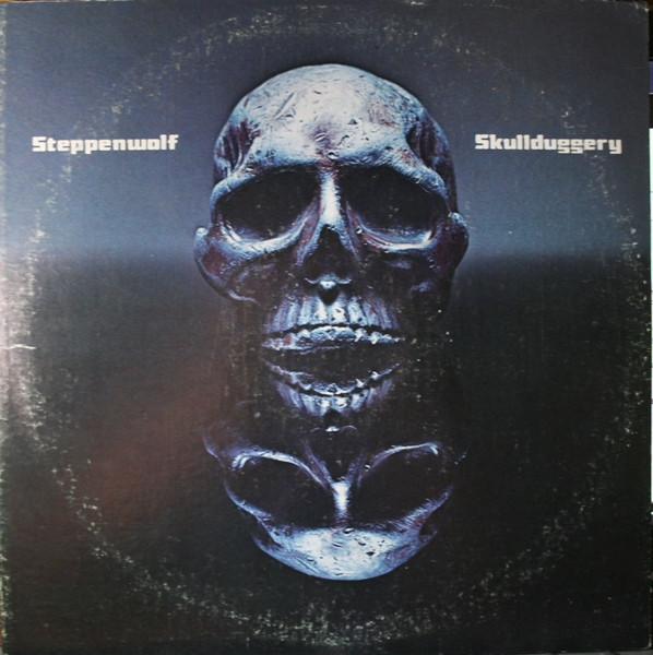Steppenwolf — Skullduggery