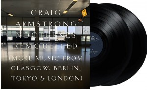 Craig Armstrong — Nocturnes Remodelled