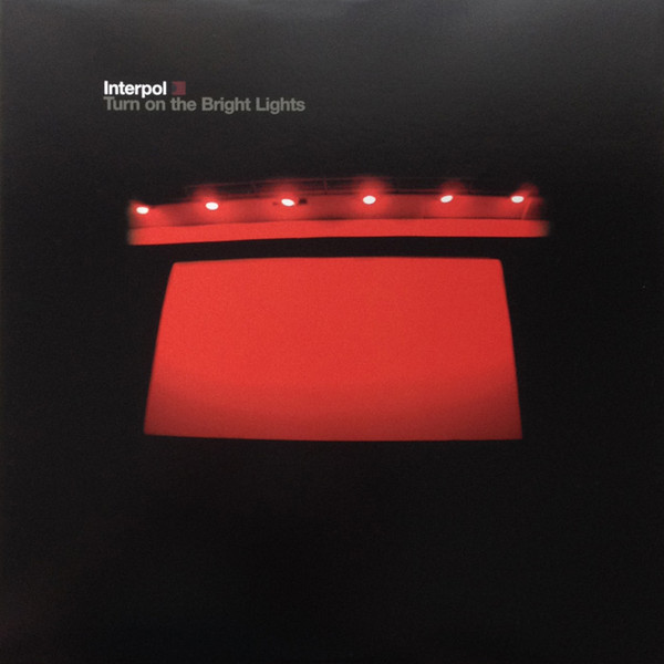 Interpol — Turn On The Bright Lights