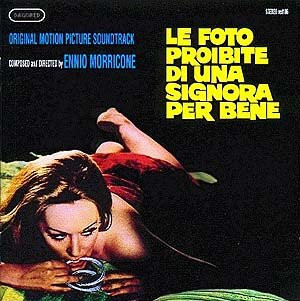 Morricone Ennio — Le Foto Proibite Di Una Signora Per Bene (Original Motion Picture Soundtrack)