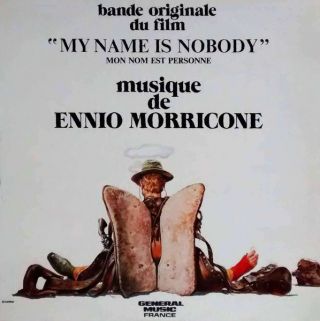 Morricone Ennio — My Name Is Nobody / Mein Name Ist Nobody / Il Mio Nome E' Nessuno (Original Film-Soundtrack)