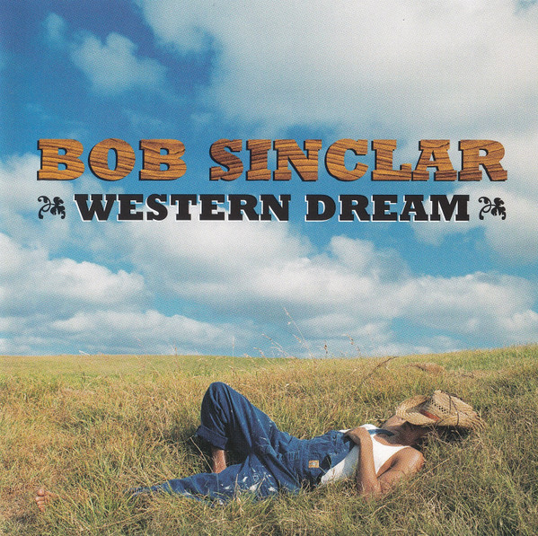 Bob Sinclar — Western Dream