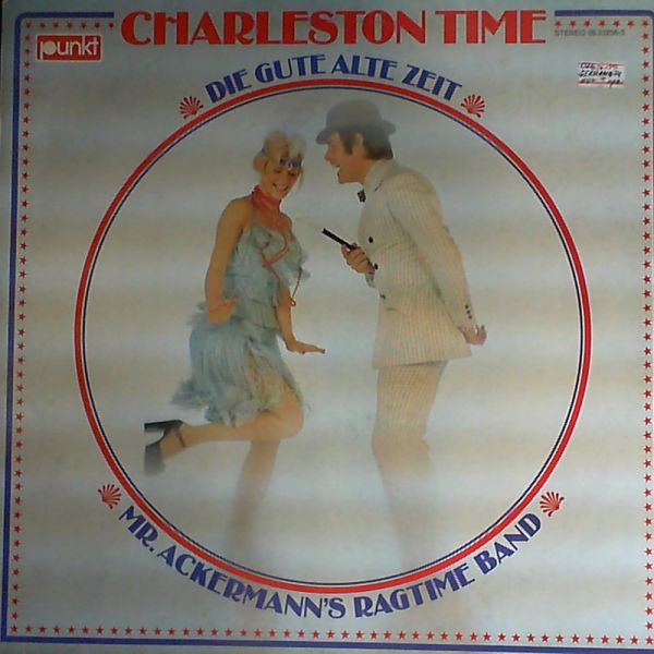 Mr. Ackermann Ragtime Band — ''Charleston time'' die gute alte zeit