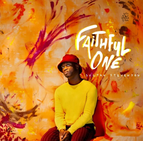 Sultan Stevenson — Faithful one