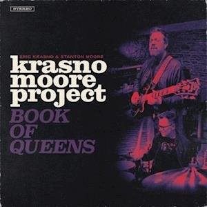 Eric Krasno & Stanton Moore — Krasno Moore Project: Book Of Queens