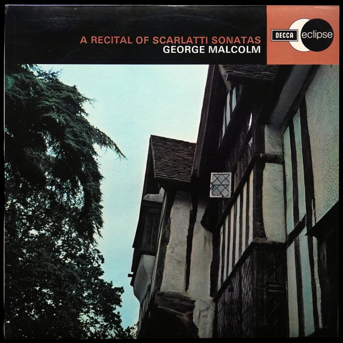 George Malcolm — Scarlatti: A Recital Of Scarlatti Sonatas