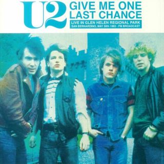 U2 — Give Me One Last Chance: Live In Glen Helen Regional Park