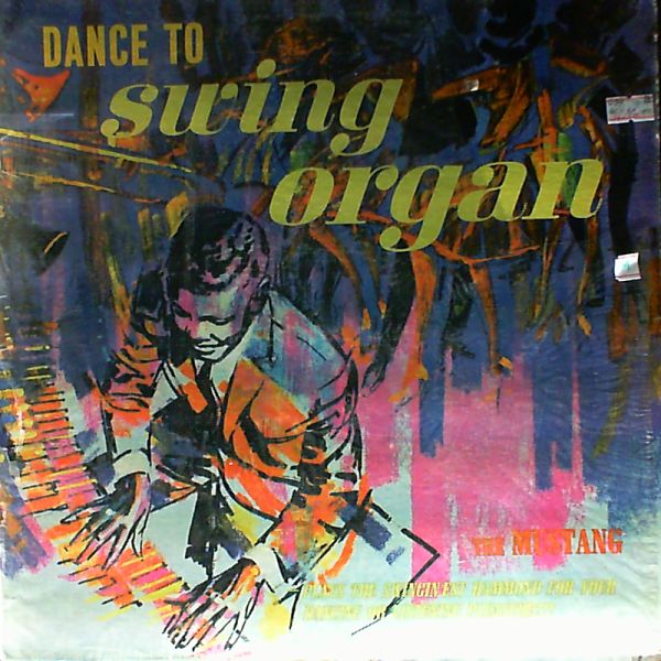 Mustang — Mustang Plays "Swinging" organ
