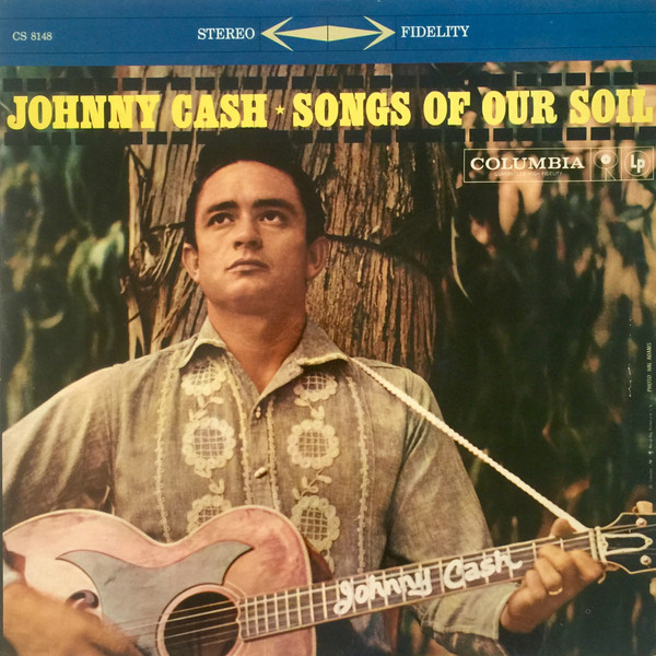 Johnny Cash — Songs Of Our Soil