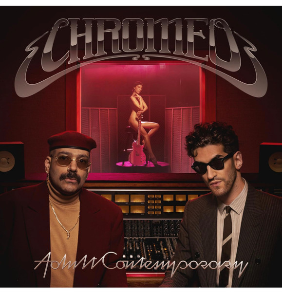 Chromeo — Adult Contemporary