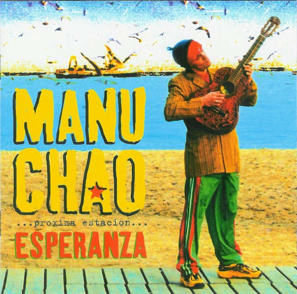 Manu Chao — ...Próxima Estación... Esperanza