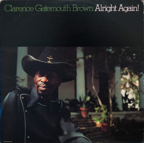 Clarence "Gatemouth" Brown — Alright Again!