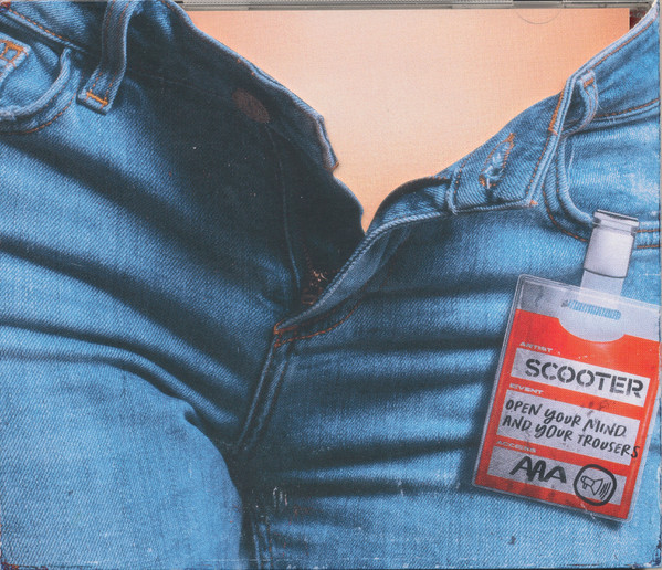 Scooter — Open Your Mind And Your Trousers