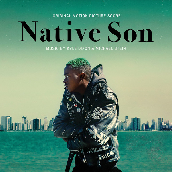 Kyle Dixon & Michael Stein — Native Son