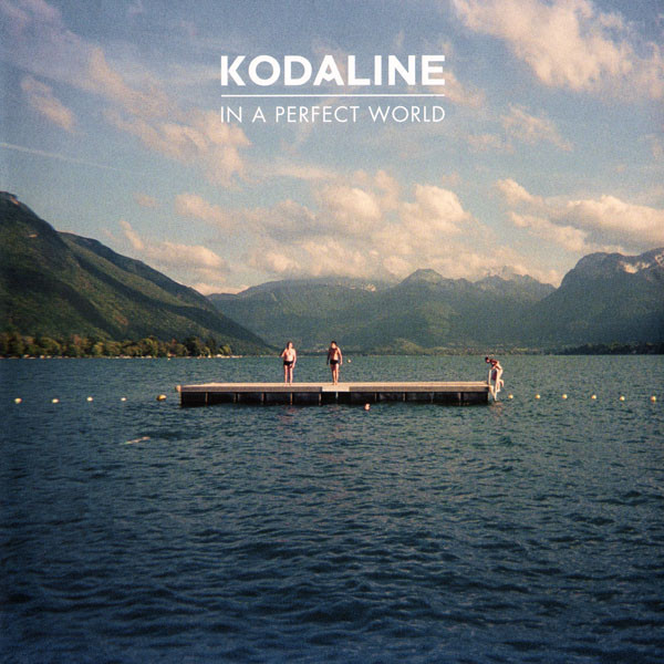 Kodaline — In A Perfect World
