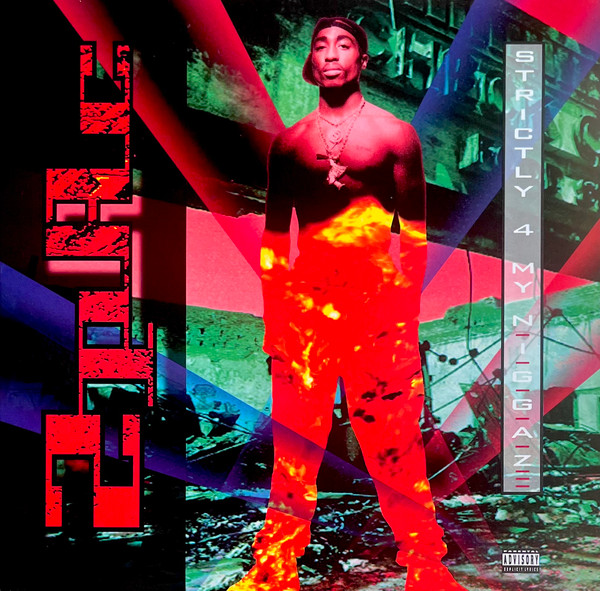 2Pac — Strictly 4 My N.I.G.G.A.Z...